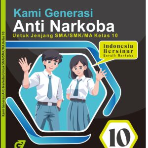 KAMI GENERASI ANTI NARKOBA KELAS 10